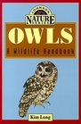 Owls: A Wildlife Handbook (Johnson Nature Series)