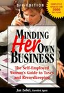 Minding Her Own Business The SelfEmployed Woman's Guide to Taxes and Recordkeeping