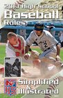 NFHS 2013 High School Baseball Rules Simplified  Illustrated