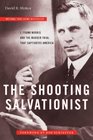 The Shooting Salvationist: J. Frank Norris and the Murder Trial that Captivated America