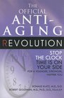 The Official AntiAging Revolution Stop the Clock Time is on Your Side for a Younger Stronger Happier You