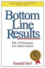 Bottom Line Results The 10 Strategies for Achievement