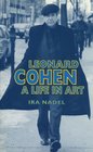 Leonard Cohen A Life in Art