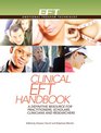 Clinical EFT Handbook: A Definitive Resource for Practitioners, Scholars, Clinicians and Researchers