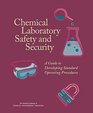 Chemical Laboratory Safety and Security A Guide to Developing Standard Operating Procedures