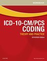 Workbook for ICD10CM/PCS Coding Theory and Practice 2019/2020 Edition