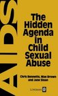 AIDS The Hidden Agenda in Child Sexual Abuse