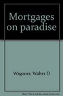 Mortgages on paradise