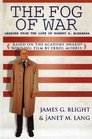 The Fog of War Lessons from the Life of Robert S McNamara  Lessons from the Life of Robert S McNamara