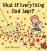 What if Everything Had Legs