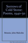 The Sorrows of Cold Stone Poems 19401950