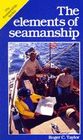 The Elements of Seamanship (Seamanship Series)