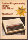 Further Programming for the BBC Micro