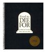 Food to Die for: A Book of Funeral Food, Tips, and Tales from the Old City Cemetery, Lynchburg, Virginia