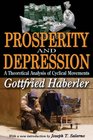 Prosperity and Depression A Theoretical Analysis of Cyclical Movements