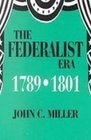 The Federalist Era 17891801