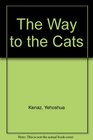 The Way to the Cats