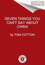 Seven Things You Can't Say About China