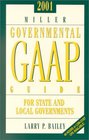 2001 Miller Governmental GAAP Guide For State and Local Governments