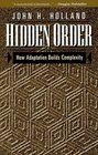 Hidden Order How Adaptation Builds Complexity
