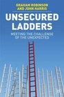 Unsecured Ladders Meeting the Challenge of the Unexpected