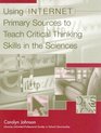 Using Internet Primary Sources to Teach Critical Thinking Skills in the Sciences