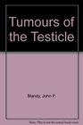 Tumours of the Testicle