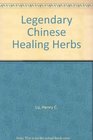Legendary Chinese Healing Herbs