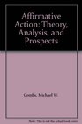 Affirmative Action Theory Analysis and Prospects