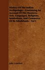 History Of The Indian Archipelago  Containing An Account Of The Manners Arts Languages Religions Institutions And Commerce Of Its Inhabitants  Vol I