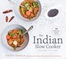 The Indian Slow Cooker 70 Healthy Easy Authentic Recipes