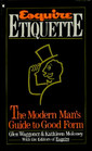 Esquire Etiquette The Modern Man's Guide to Good Form