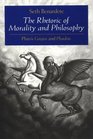 The Rhetoric of Morality and Philosophy  Plato's Gorgias and Phaedrus