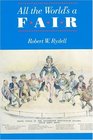 All the World's a Fair  Visions of Empire at American International Expositions 18761916