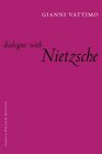 Dialogue with Nietzsche