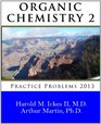 Organic Chemistry 2 Practice Problems 2013