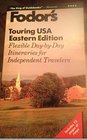 Touring USA: Eastern Edition : Flexible Day-by-Day Itineraries for Independent Travelers (Fodor's Touring USA : Eastern Edition)
