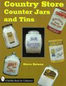 Country Store Counter Jars and Tins