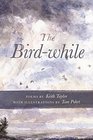 The Birdwhile