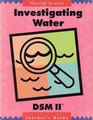 Investigating Water DSMII Delta Science Module Teacher's Guide