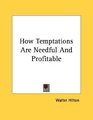 How Temptations Are Needful And Profitable
