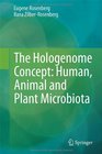 The Hologenome Concept Human Animal and Plant Microbiota