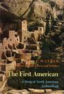 The First American A Story of North American Archaeology
