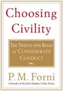 Choosing Civility  The Twentyfive Rules of Considerate Conduct