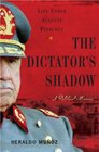 The Dictator's Shadow Life Under Augusto Pinochet