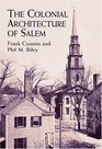 The Colonial Architecture of Salem