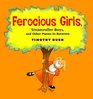 Ferocious Girls Steamroller Boys and Other Poems in Between