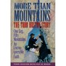 More Than Mountains: The Todd Huston Story : One Leg, Fifty Mountains, an Unconquerable Faith