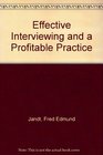 Effective Interviewing and a Profitable Practice