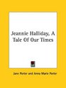 Jeannie Halliday A Tale of Our Times